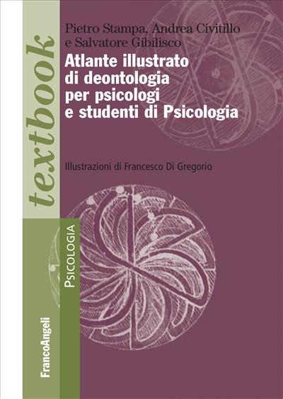 Atlante illustrato di deontologia per psicologi e studenti di Psicologia