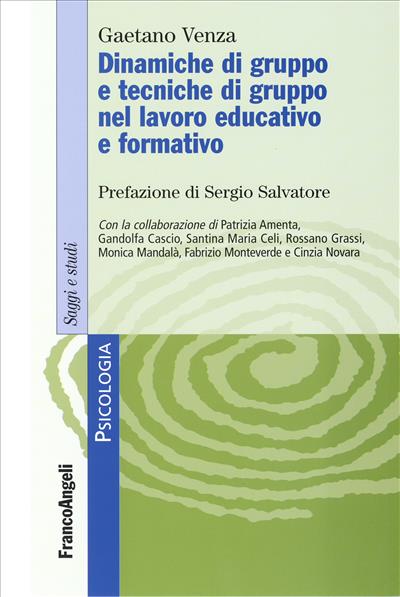 Dinamiche di gruppo e tecniche di gruppo nel lavoro educativo e formativo