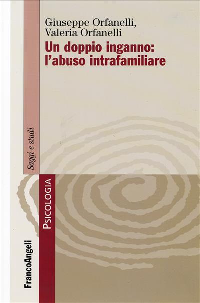 Un doppio inganno: l'abuso intrafamiliare