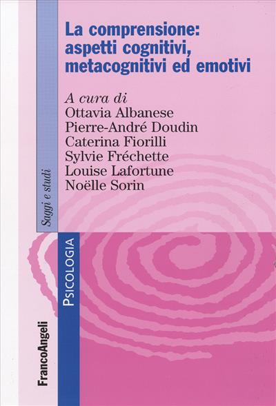 La comprensione: aspetti cognitivi, metacognitivi ed emotivi