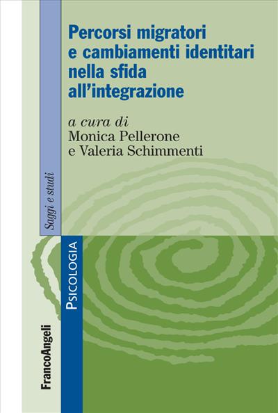 Percorsi migratori e cambiamenti identitari nella sfida all'integrazione