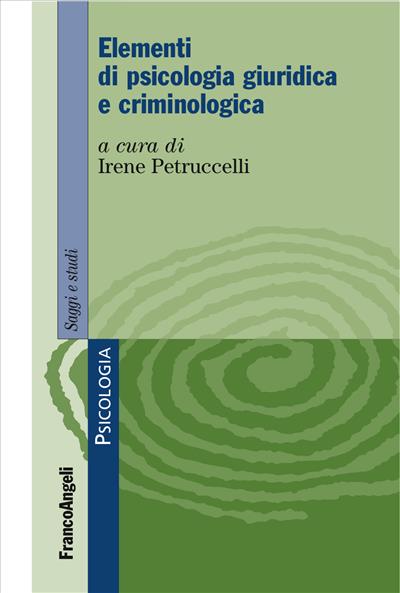 Elementi di psicologia giuridica e criminologica