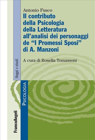 Il contributo della Psicologia della Letteratura all’analisi dei personaggi de “I Promessi Sposi" di A. Manzoni