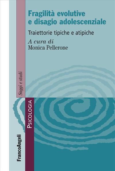 Fragilità evolutive e disagio adolescenziale