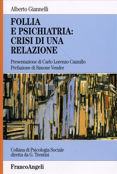 Follia e psichiatria: crisi di una relazione