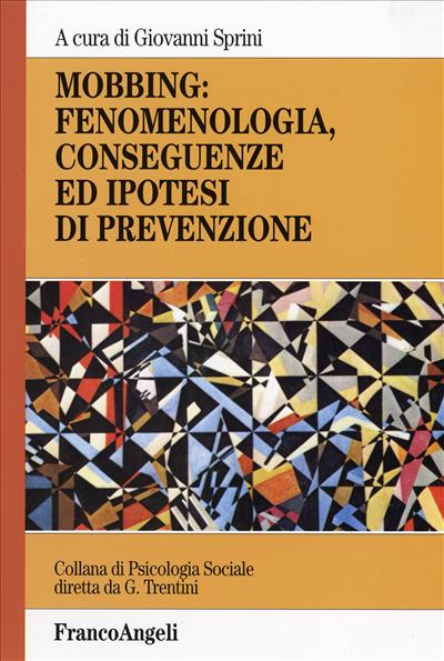 Mobbing: fenomenologia, conseguenze ed ipotesi di prevenzione