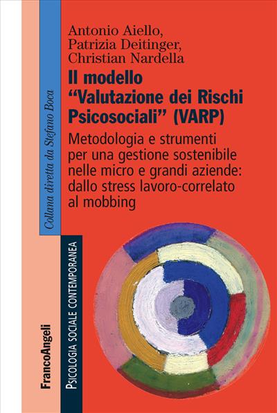 Il modello "Valutazione dei Rischi Psicosociali" (VARP)