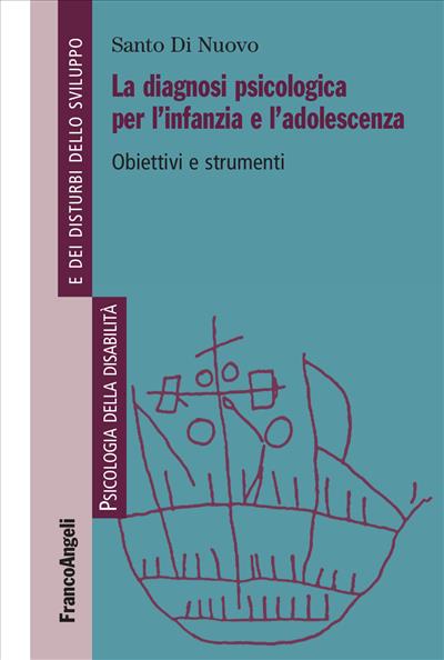 La diagnosi psicologica per l’infanzia e l'adolescenza