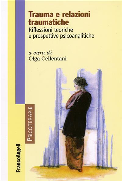 Trauma e relazioni traumatiche