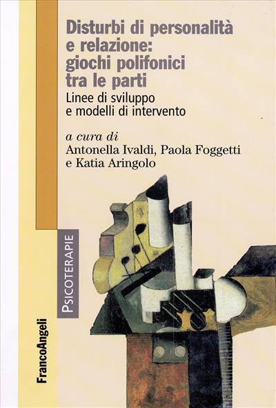 Disturbi di personalità e relazione: giochi polifonici tra le parti