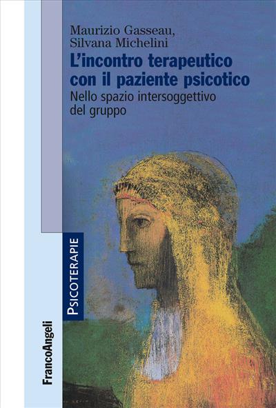 L'incontro terapeutico con il paziente psicotico.