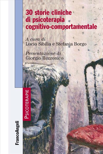 Trenta storie cliniche di psicoterapia cognitivo-comportamentale