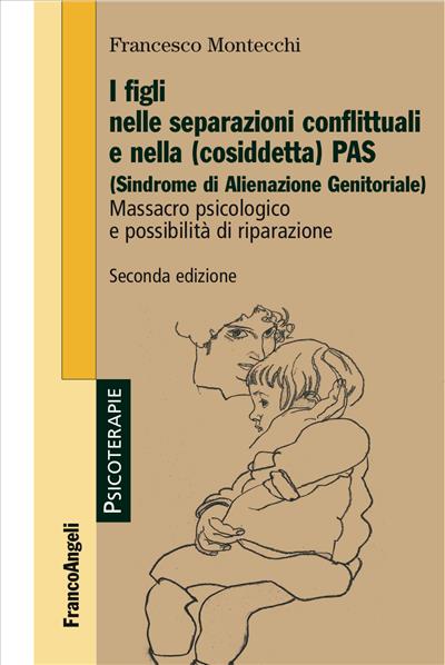 I figli nelle separazioni conflittuali e nella (cosiddetta) PAS (Sindrome di Alienazione Genitoriale)