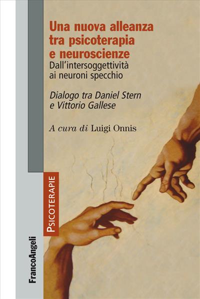 Una nuova alleanza tra psicoterapia e neuroscienze