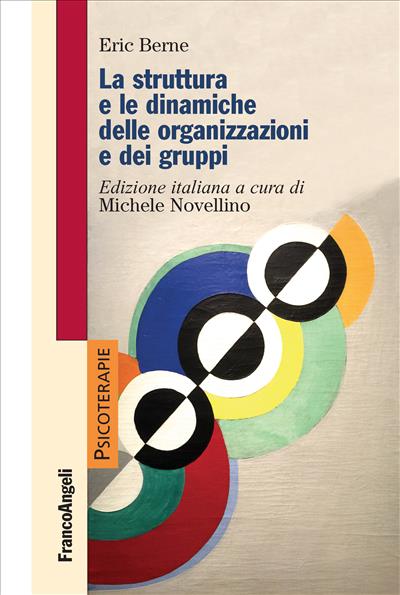 La struttura e le dinamiche delle organizzazioni e dei gruppi