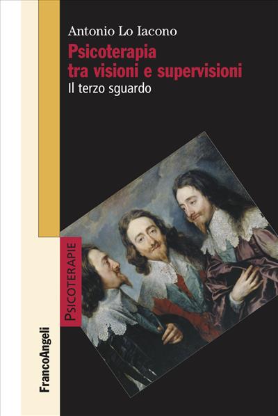 Psicoterapia tra visioni e supervisioni