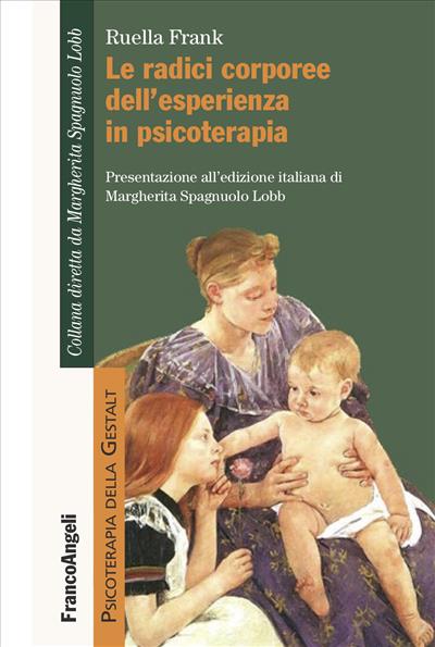 Le radici corporee dell’esperienza in psicoterapia