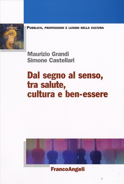 Dal segno al senso, tra salute, cultura e ben-essere