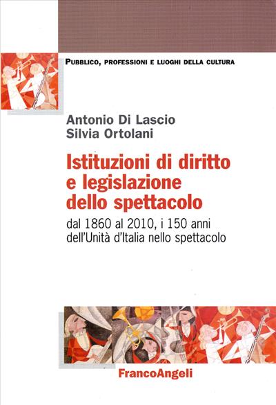 Istituzioni di diritto e legislazione dello spettacolo.