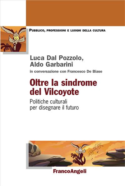 Oltre la sindrome del Vilcoyote.