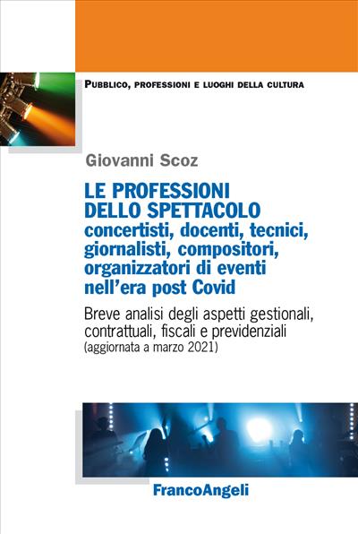 Le professioni dello Spettacolo concertisti, docenti, tecnici, giornalisti, compositori, organizzatori di eventi nell’era post Covid