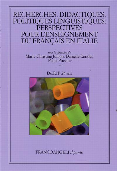 Recherches, didactiques, politiques linguistiques: perspectives pour l'enseignement du français en Italie