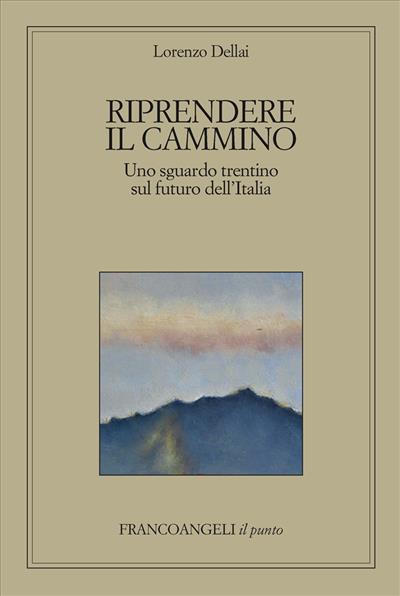 Riprendere il cammino.