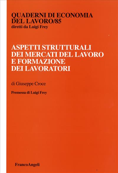 Aspetti strutturali dei mercati del lavoro e formazione dei lavoratori