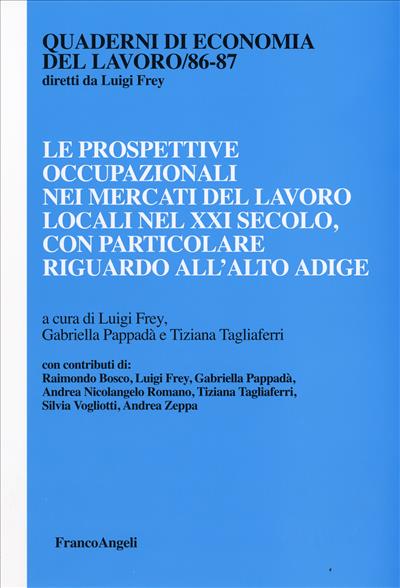 Le prospettive occupazionali nei mercati del lavoro locali nel XXI secolo, con particolare riguardo all'Alto Adige