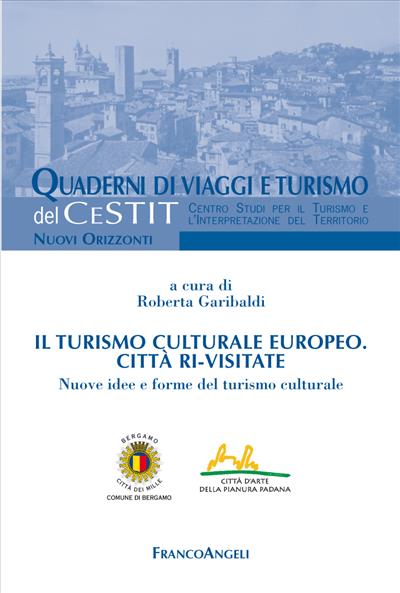 Il turismo culturale europeo Città ri-visitate.