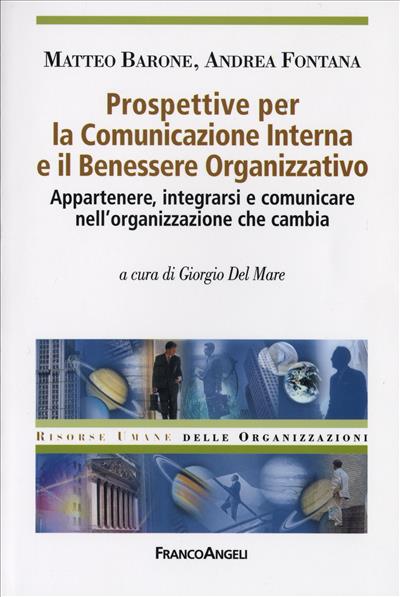 Prospettive per la comunicazione interna e il benessere organizzativo.