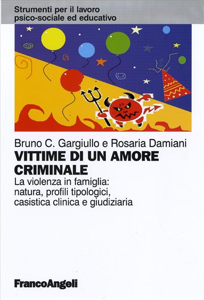 Vittime di un amore criminale.