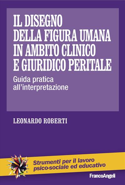 Il disegno della figura umana in ambito clinico e giuridico peritale