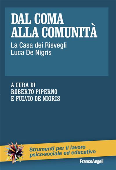 Dal coma alla comunità.