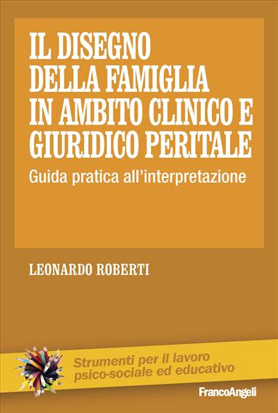 Il disegno della famiglia in ambito clinico e giuridico peritale