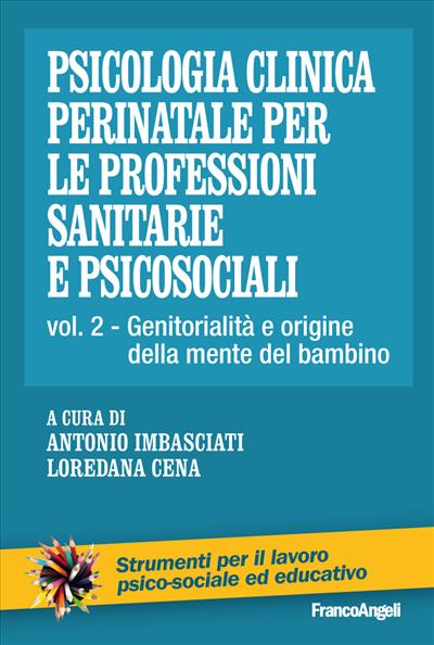 Psicologia clinica perinatale per le professioni sanitarie e psicosociali