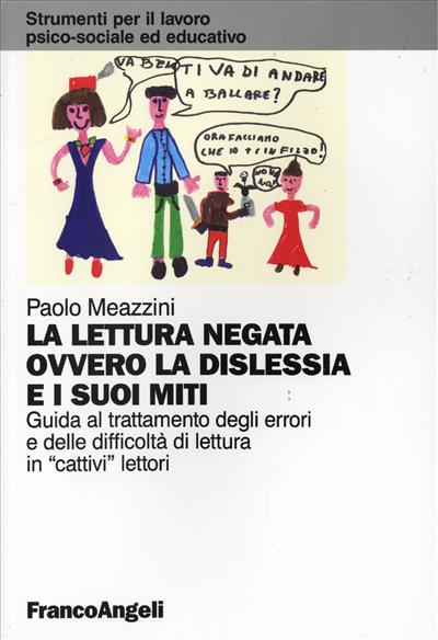 La lettura negata ovvero la dislessia e i suoi miti.