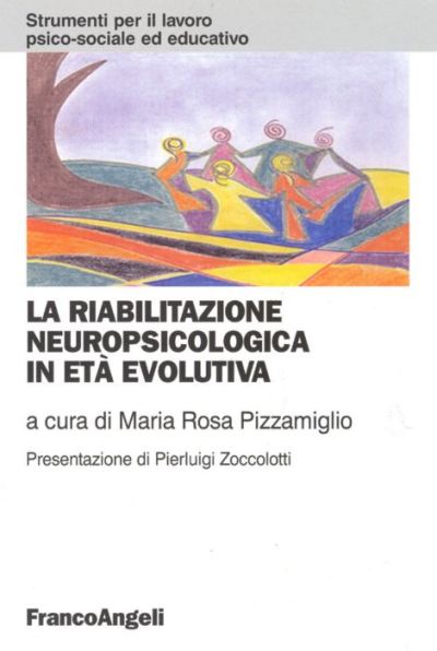 La riabilitazione neuropsicologica in età evolutiva