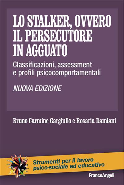 Lo stalker, ovvero il persecutore in agguato