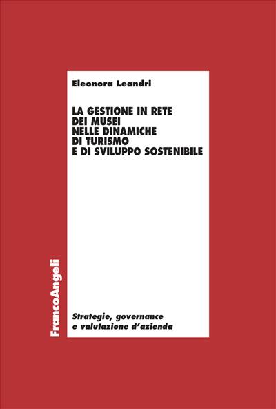 La gestione in Rete dei musei nelle dinamiche di turismo e di sviluppo sostenibile