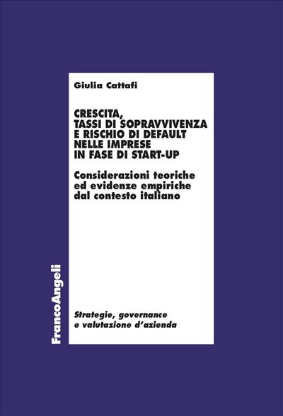 Crescita, tassi di sopravvivenza e rischio di default nelle imprese in fase di start-up