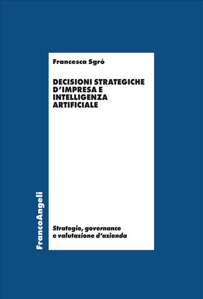 Decisioni strategiche d'impresa e intelligenza artificiale