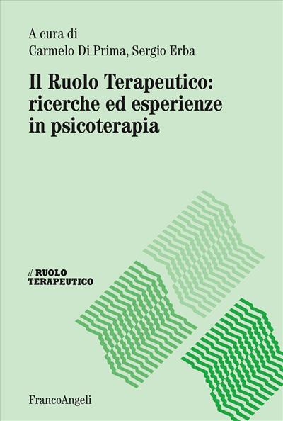 Il Ruolo Terapeutico: ricerche ed esperienze in psicoterapia