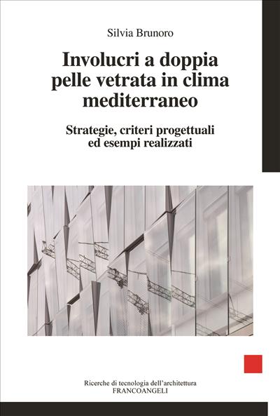 Involucri a doppia pelle vetrata in clima mediterraneo