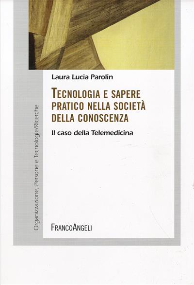 Tecnologia e sapere pratico nella società della conoscenza