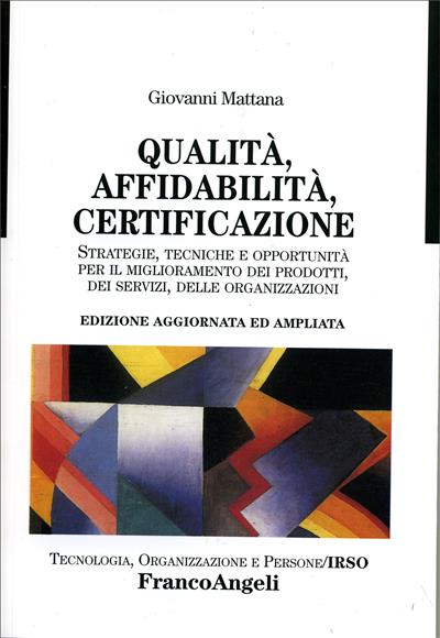 Qualità, affidabilità, certificazione.