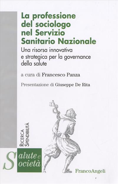 La professione del sociologo nel Servizio Sanitario Nazionale.