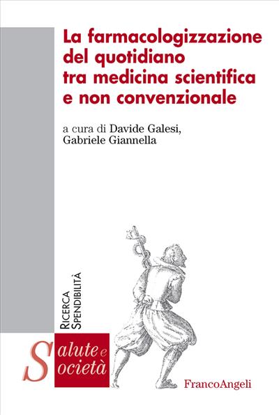 La farmacologizzazione del quotidiano tra medicina scientifica e non convenzionale