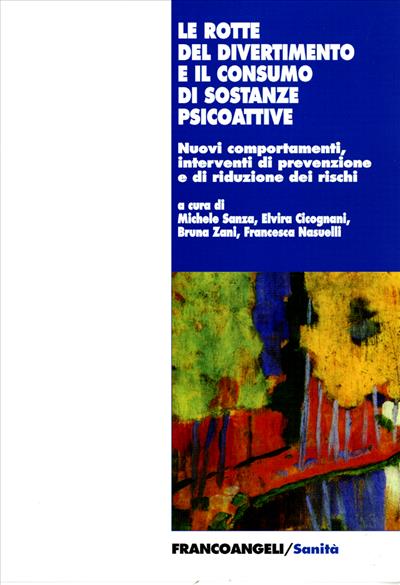 Le rotte del divertimento e il consumo di sostanze psicoattive.