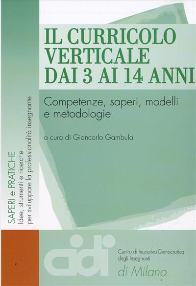 Il curricolo verticale dai 3 ai 14 anni.